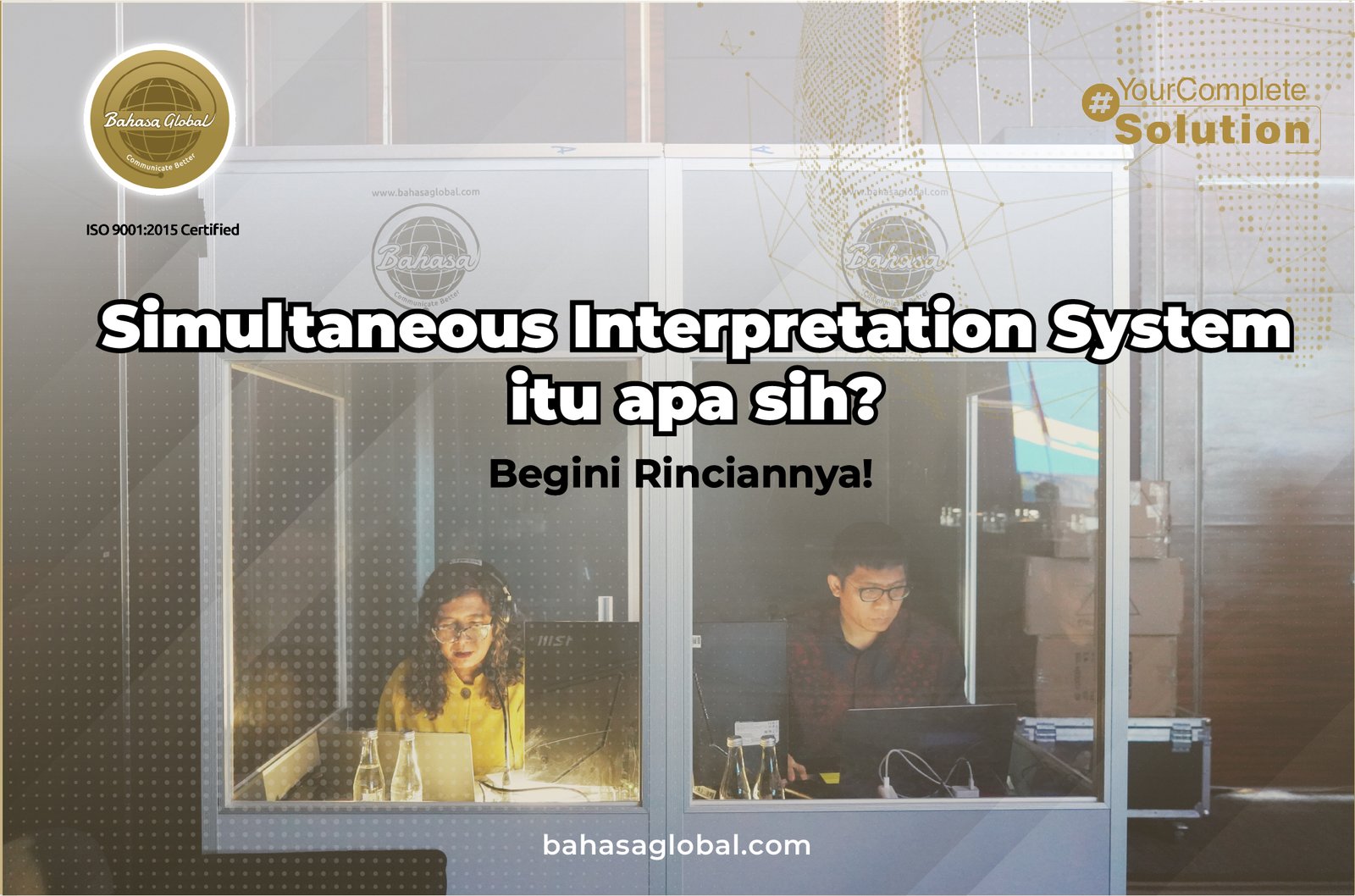 Simultaneous Interpretation System itu Apa Sih? Begini Rinciannya!